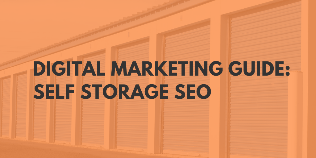 Self Storage Marketing 2020 How SEO Wins More Leads