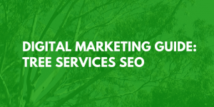 Digital marketing tree services SEO